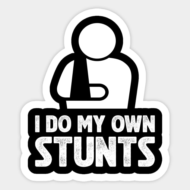 I Do My Own Stunts Funny Bikers Sticker by EdStark